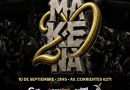 Makena se muda al Complejo ART MEDIA el 10 de septiembre para festejar su 20 aniversario